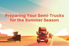 Preparing Your Semi-Trucks for the Summer Season