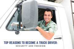 The Top Reasons to Become a Truck Driver